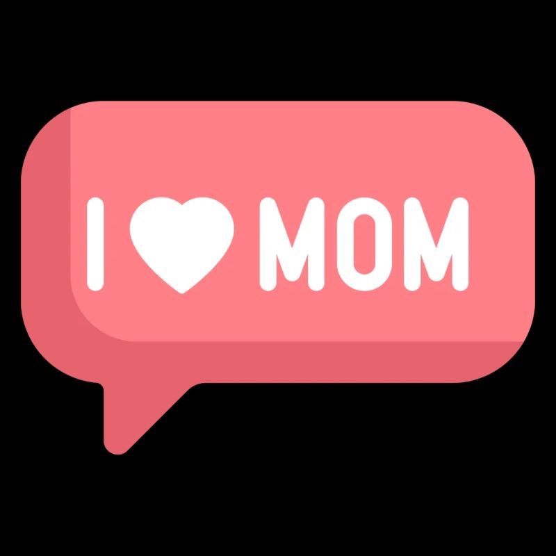 I Love Mom