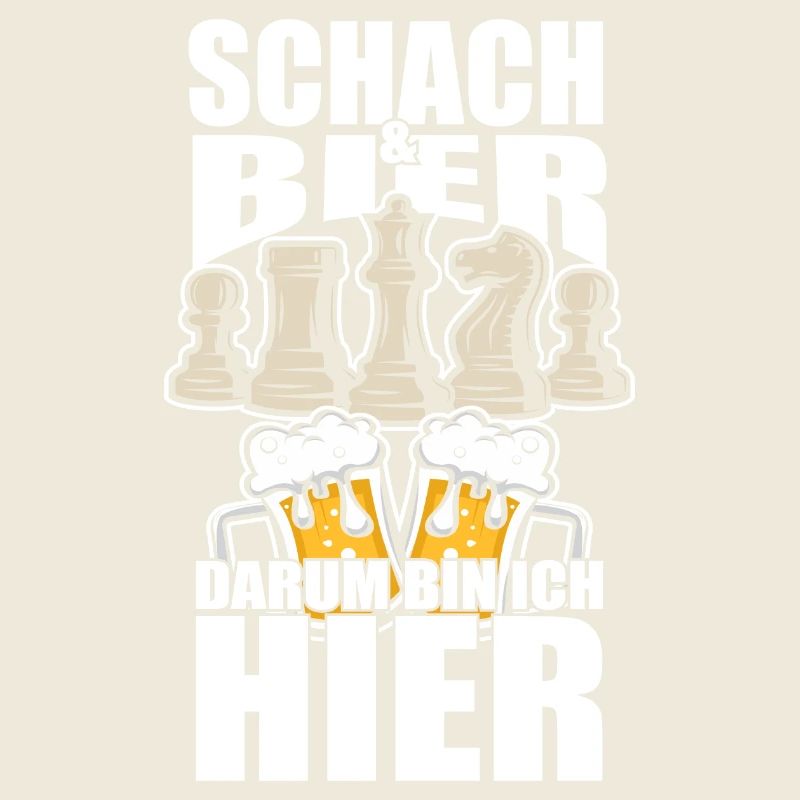 Schach Bier darum bin ich hier, Lustiger Spruch