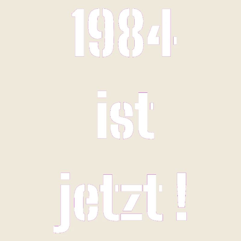 1984 IS NOW !