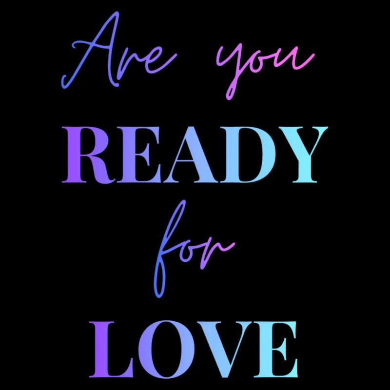 Are you ready for LOVE