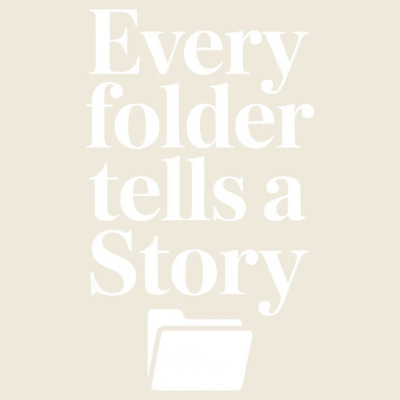 Every Folder Tells a Story