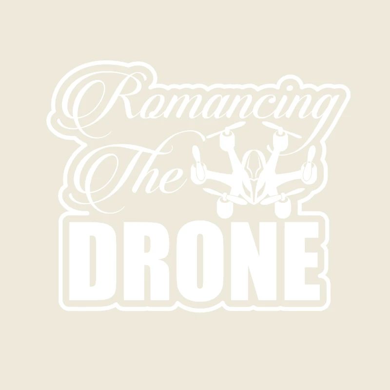 Romancing the Drone