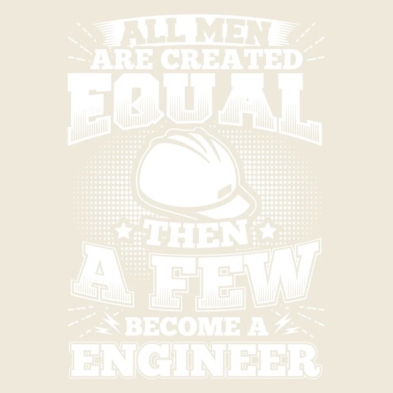 Funny Engineer Engineering Shirt All Men Equal