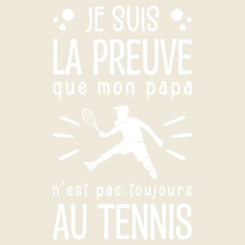 Preuve que mon papa tennis, Humour tennis