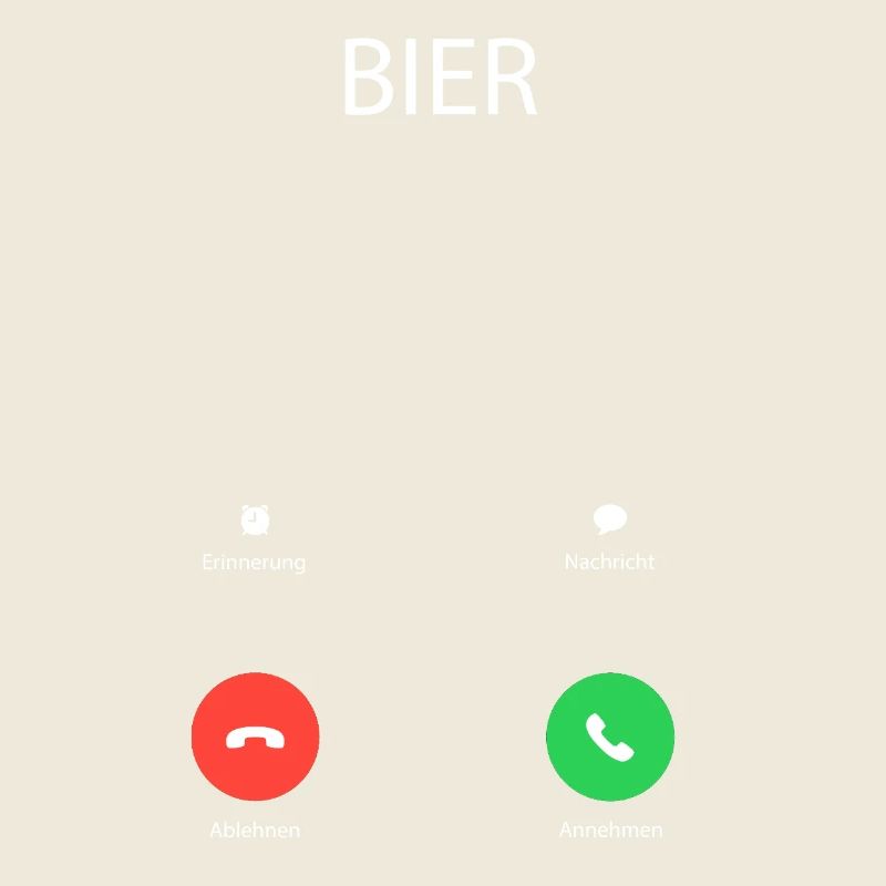 Bier ruft an – Lustiges Party Spaß Shirt Meme