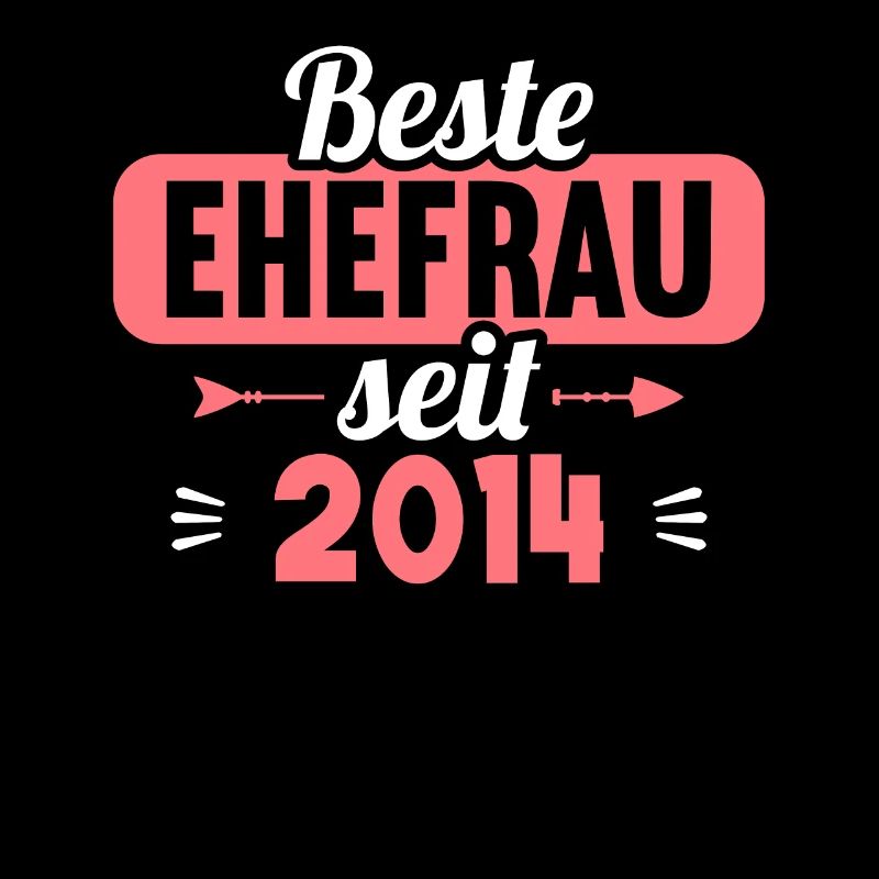 Beste Ehefrau Bester Ehemann seit 2014