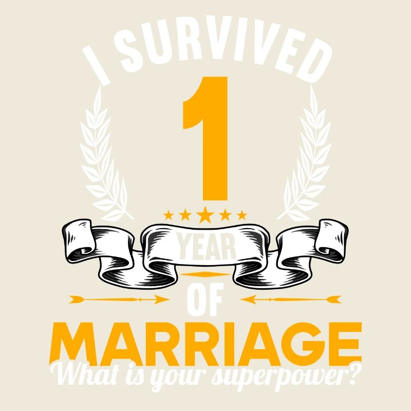 I survived 1 year of marriage 1st wedding anniversary