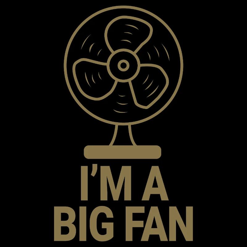 I'm a big fan