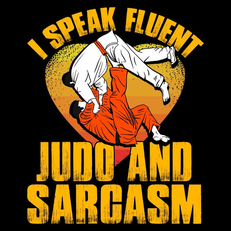 Ich spreche Judo und Sarkasmus