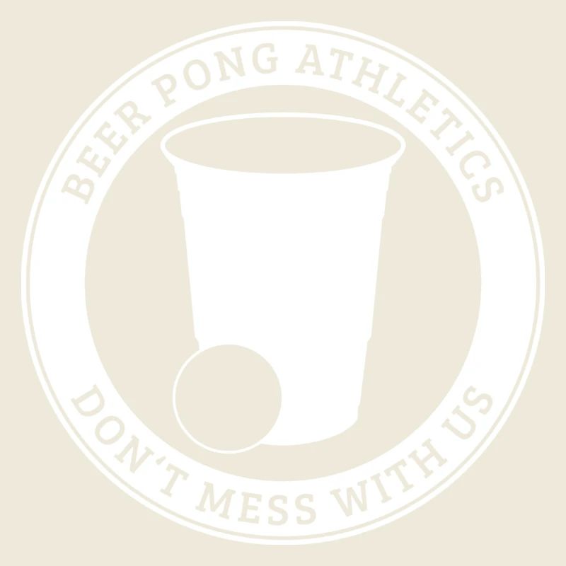 Beer Pong Athletics Don't Mess With Us - Brustlogo