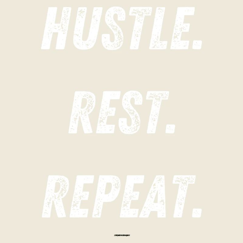 hustle rest repeat