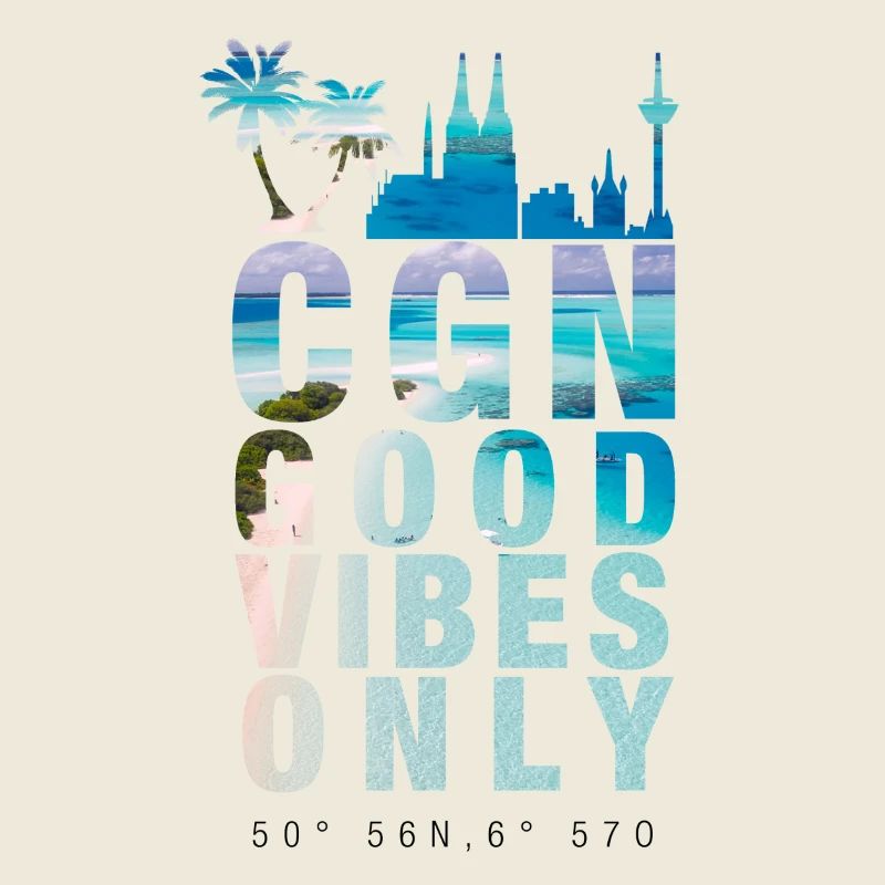 Köln - Good Vibes Only