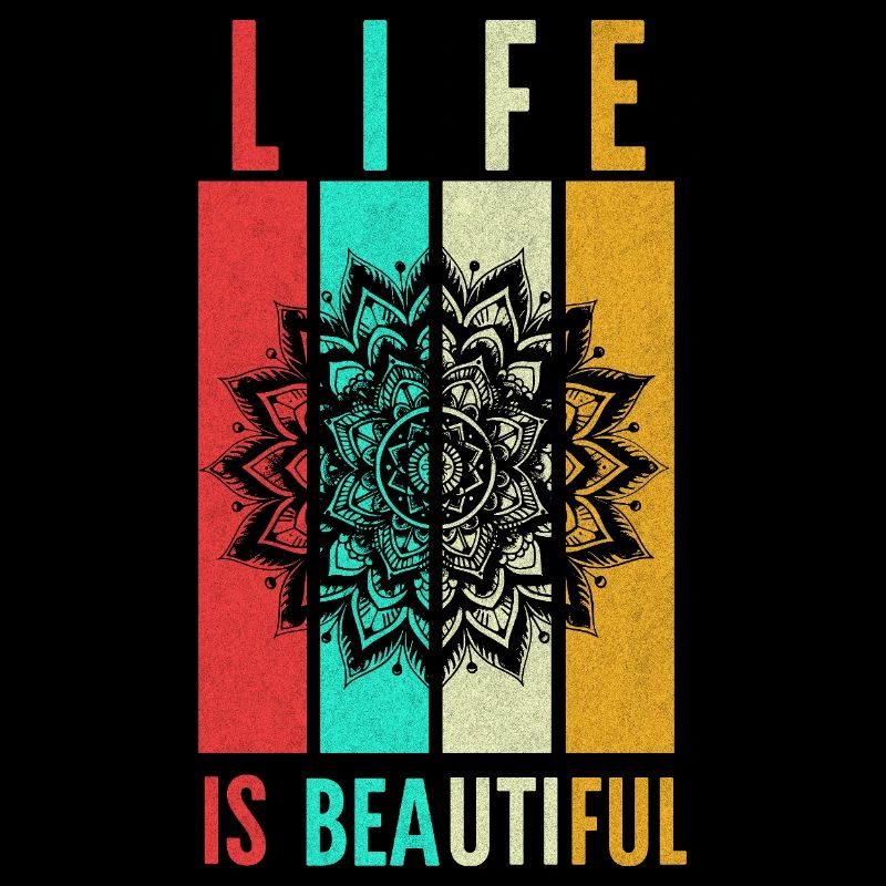 Life Is Beautiful Mandala