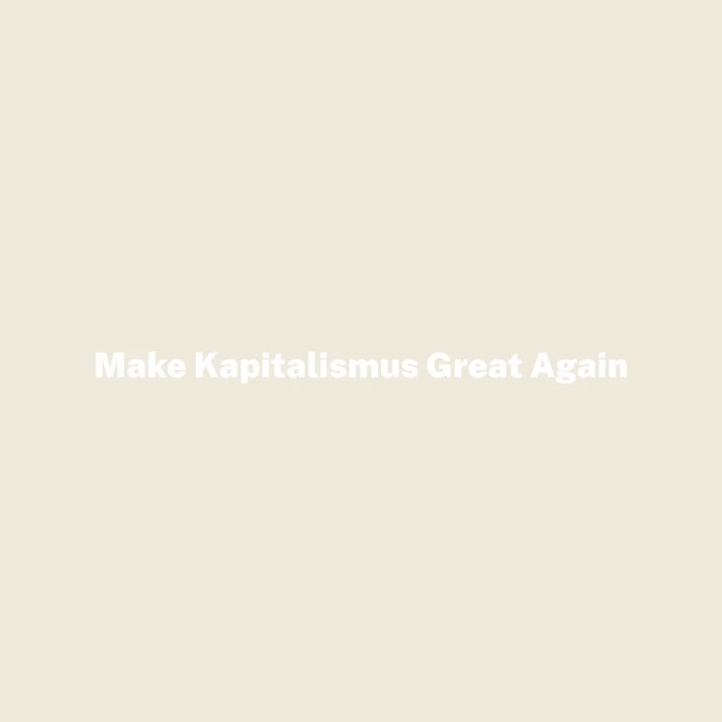 Make Kapitalism Great Again