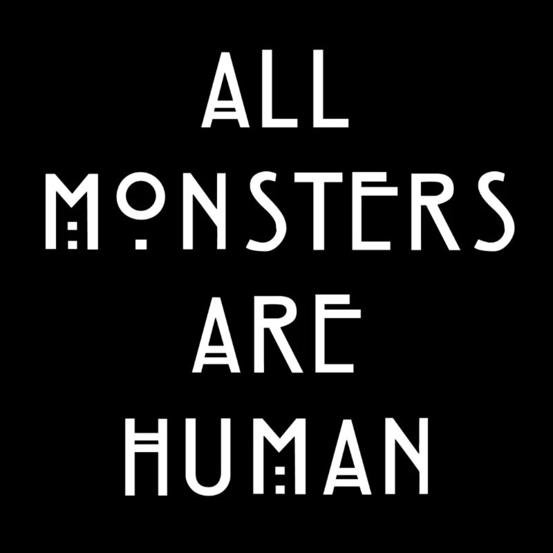 All Monsters Are Human