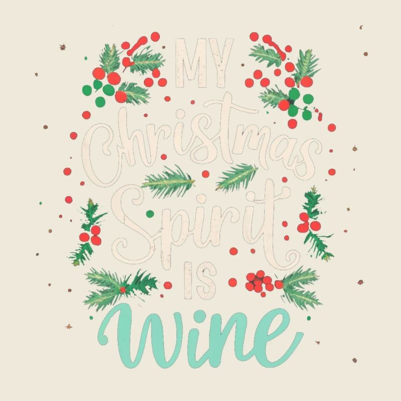 My Christmas Spirit Is Wine