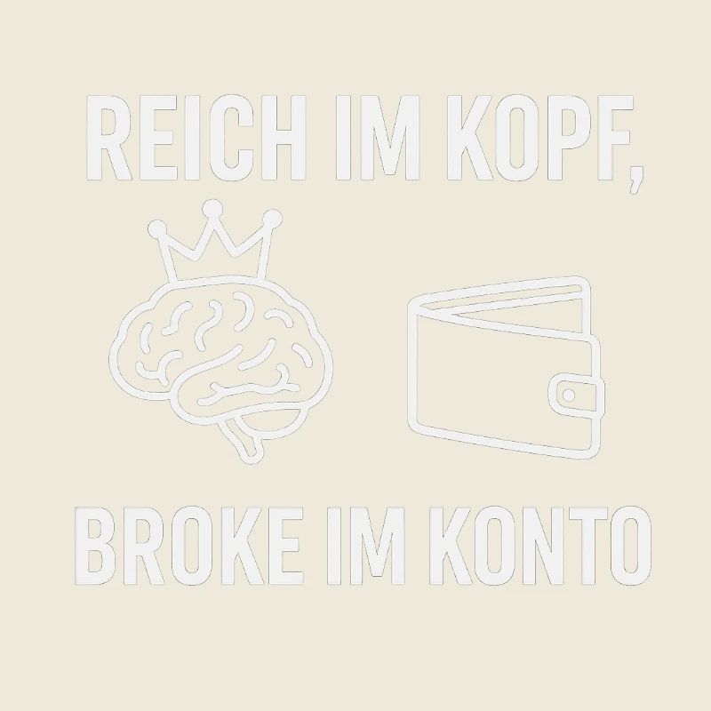 Reich im Kopf – Broke im Konto