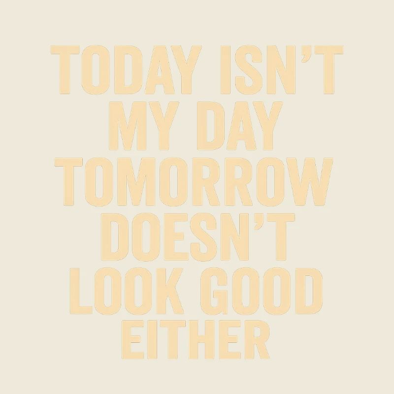 Heute Nicht Mein Tag