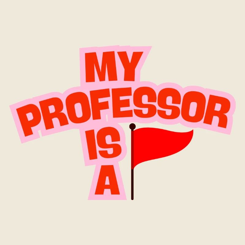 My Professor is a Red Flag