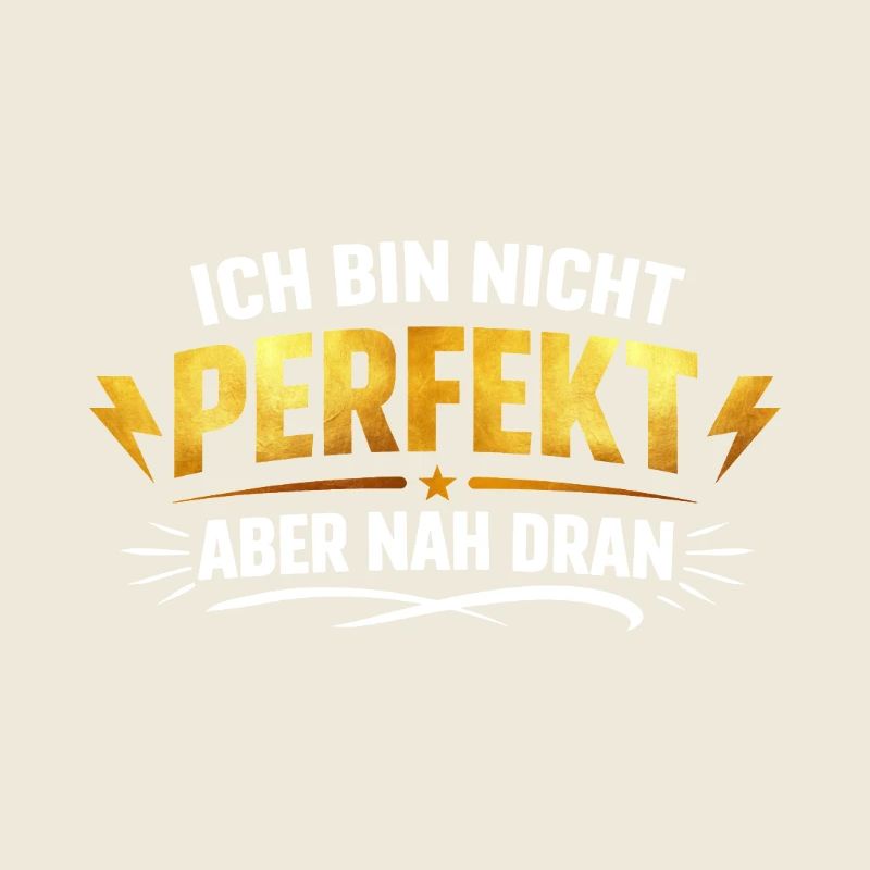 Nicht perfekt, aber nah dran – Goldschrift