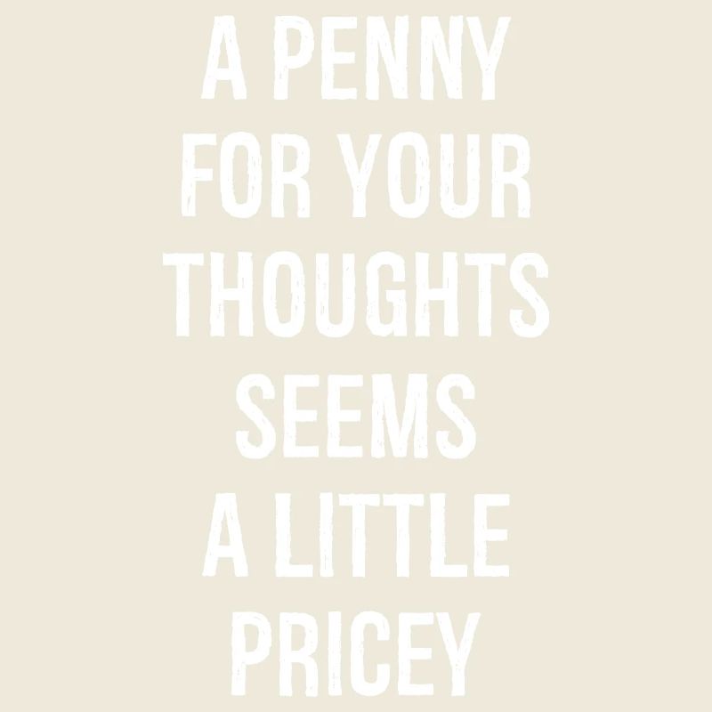 Un sou pour vos pensées semble un peu cher