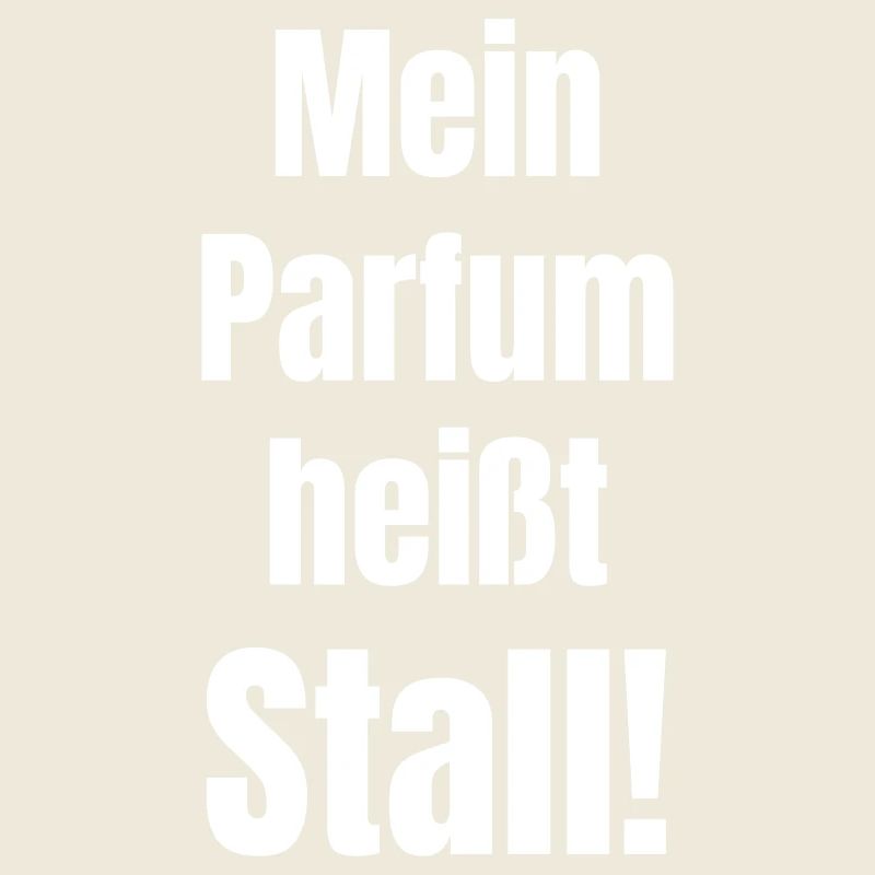 Mein Parfüm heißt Stall
