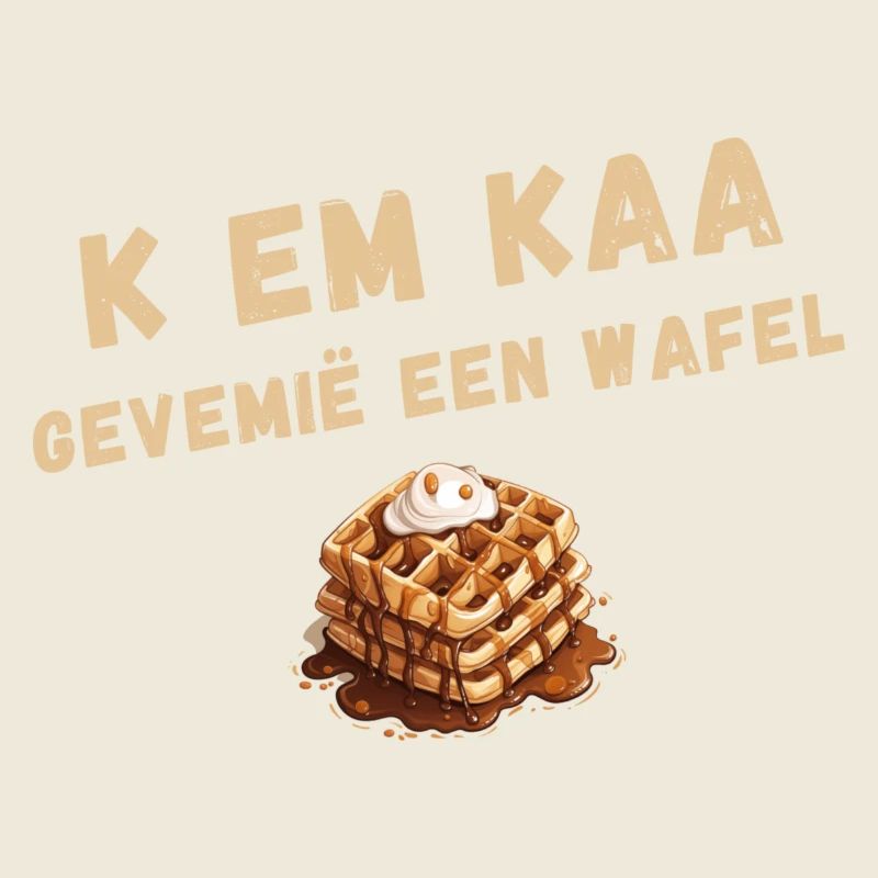 K EM KAA, GEVEMIË A WAFFEL. Antwerpener Dialekthemd