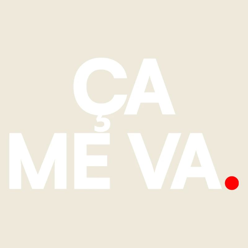 ÇA ME VA. – Expression Française Minimaliste
