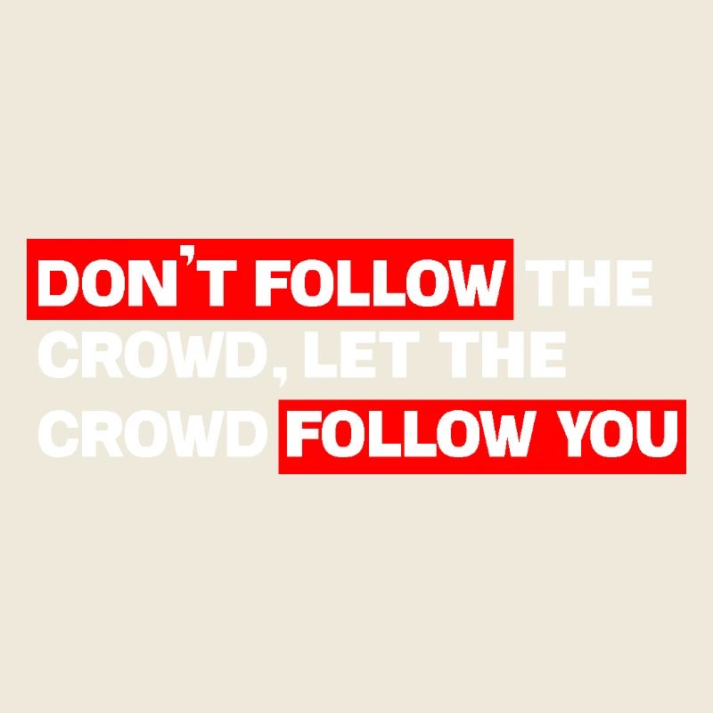 Kontrollieren Sie Ihre eigene Spur: Folgen Sie nicht der Menge
