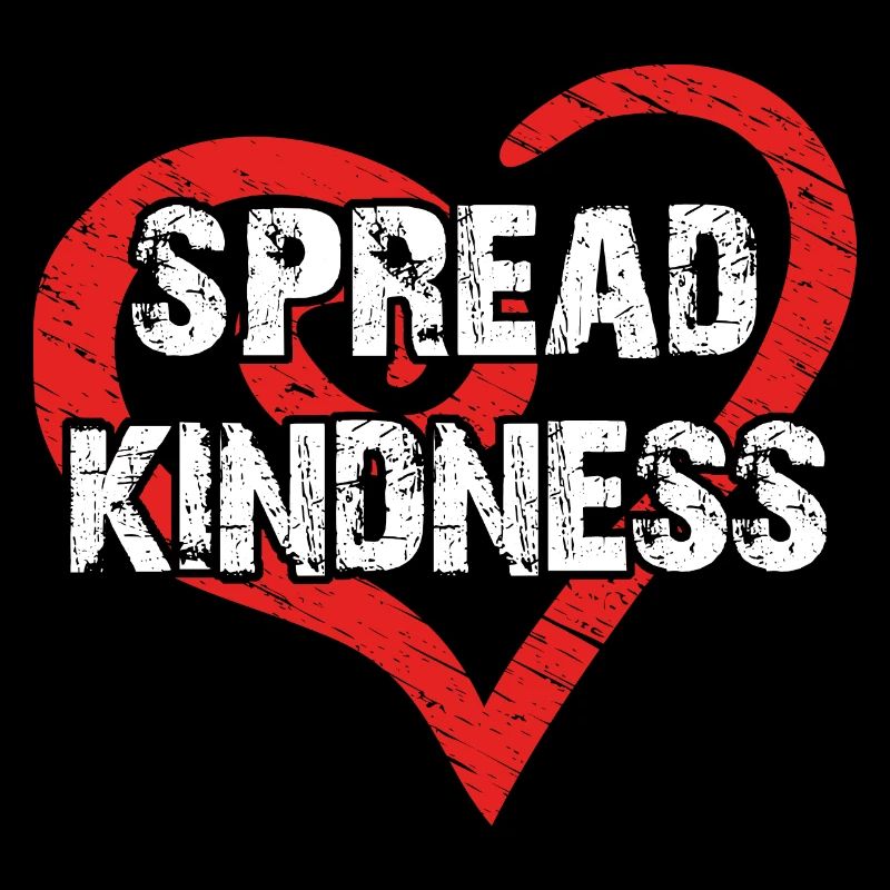 Spread kindness and love