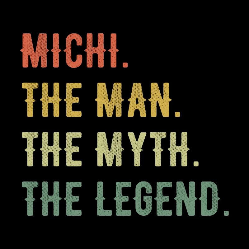 Michael Michi Vorname Kurzform Man Myth Legend