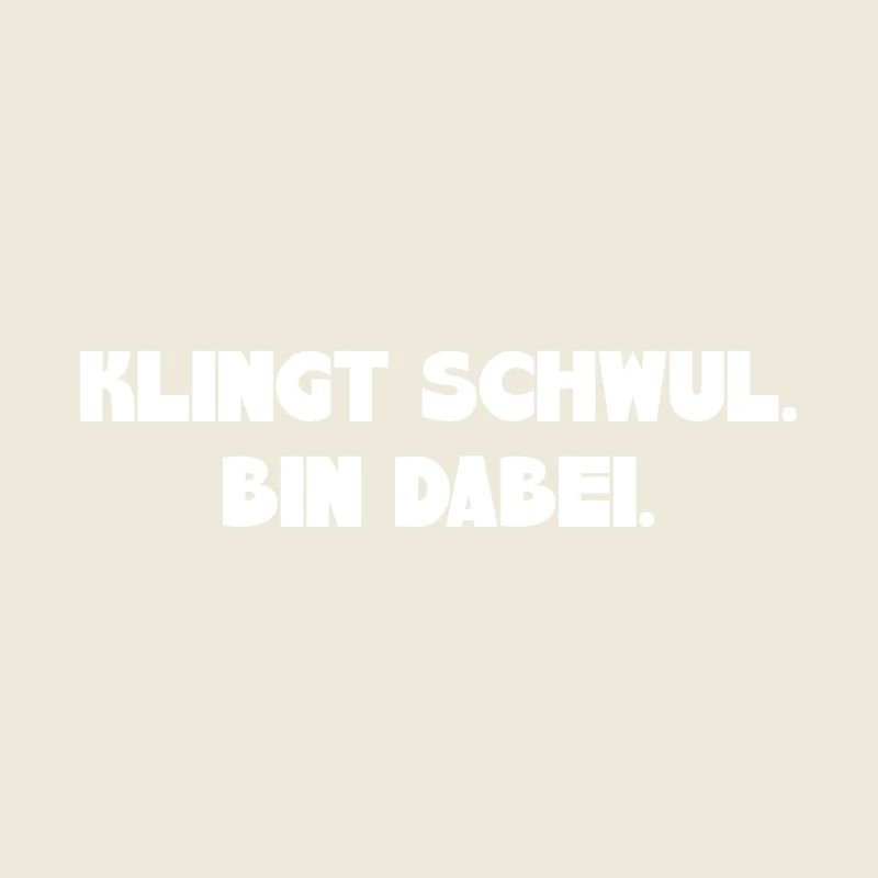 Klingt Schwul Bin Dabei