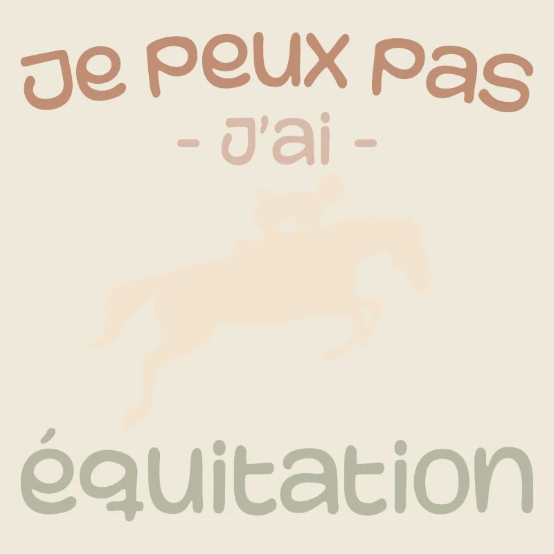 Je peux pas j'ai équitation
