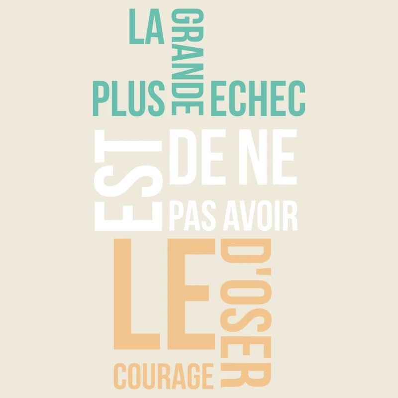 la plus grande echec est de ne pas avoir
