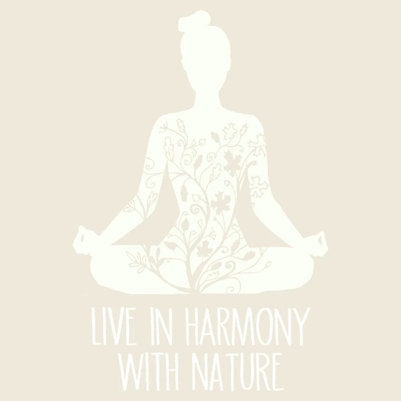 Live in harmony with nature