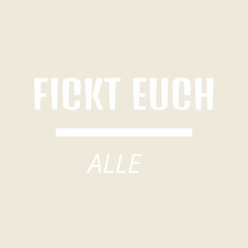 FCK Fickt euch alle - Klartext sprechen