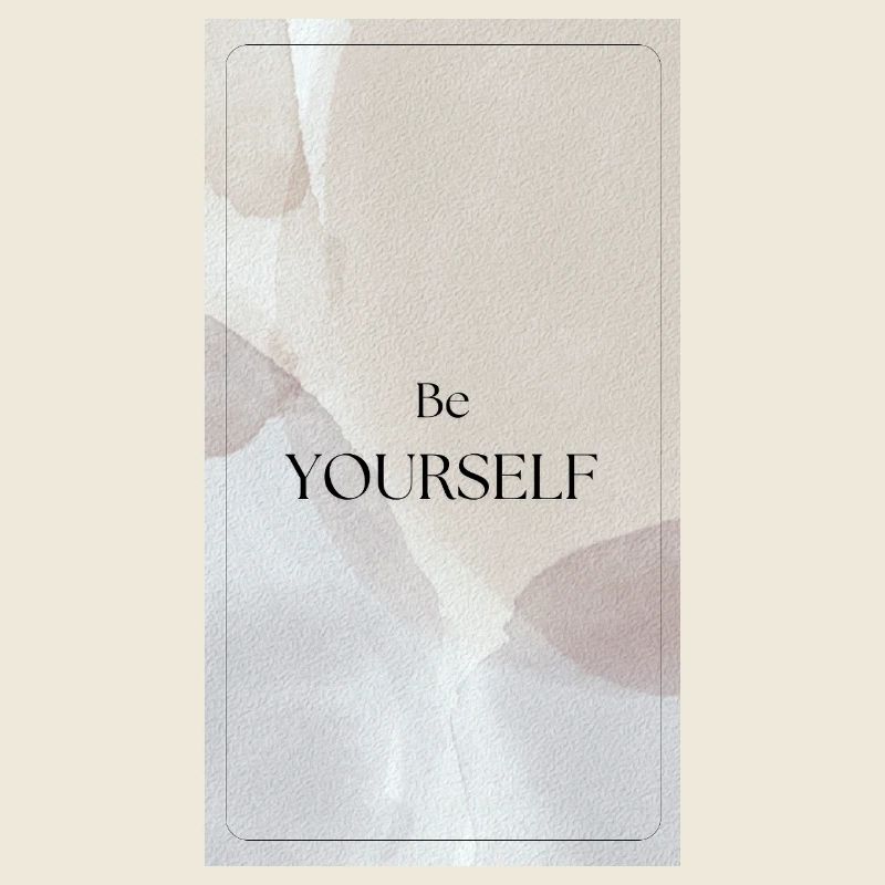 BE YOURSELF - Sei du selbst