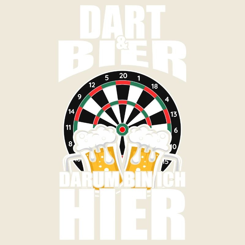 Lustiger Spruch Dart Bier darum bin ich hier