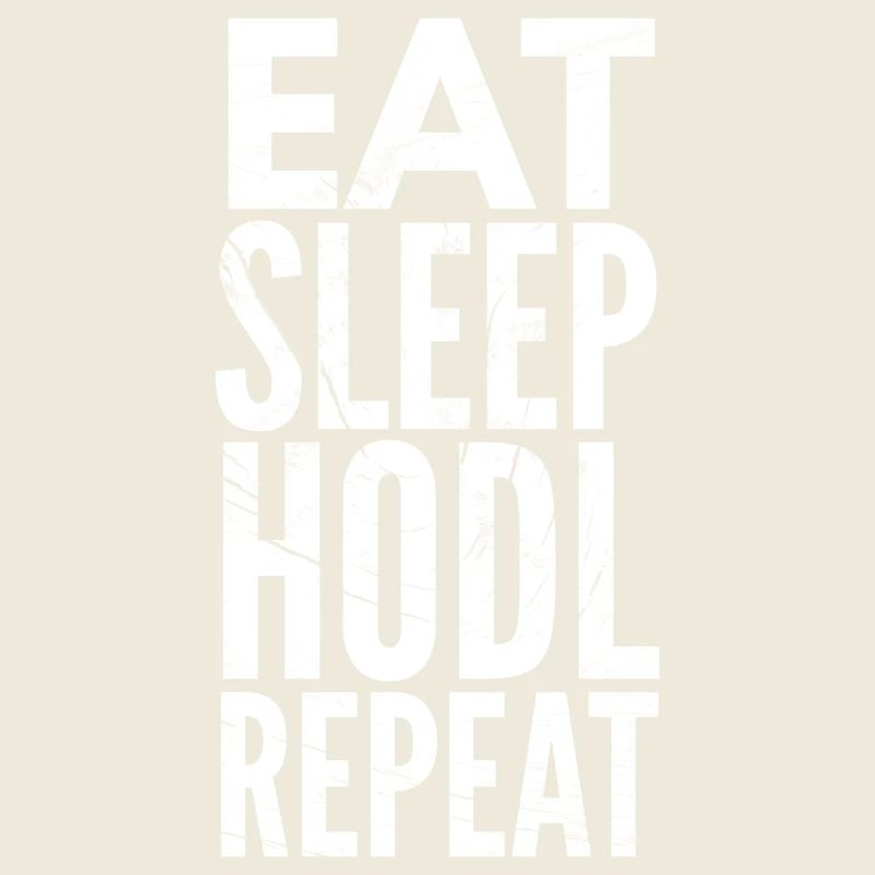Crypto Currency design Eat Sleep HODL Repeat