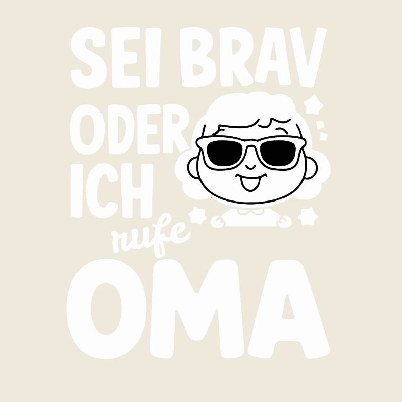 Sei brav oder Oma kommt – Lustig Kinder Shirt