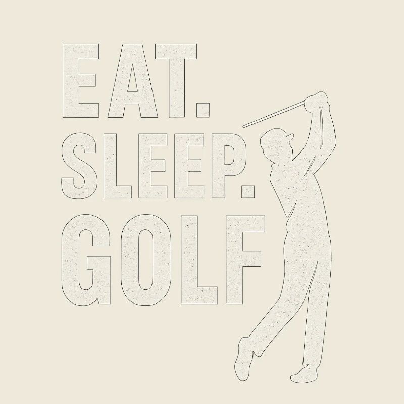 Eat Sleep Golf