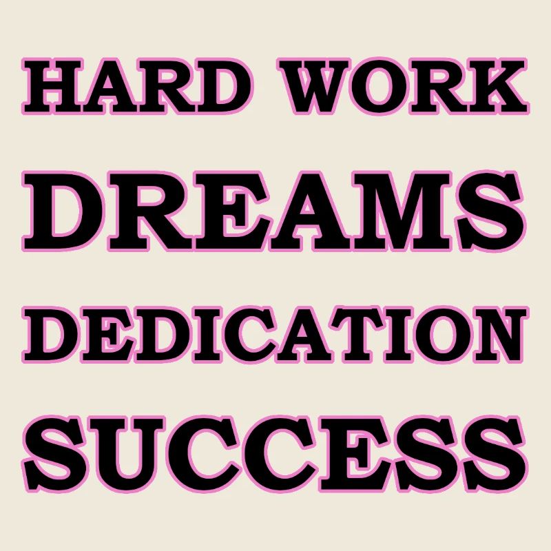 Harte Arbeit, Träume, Hingabe, Erfolg