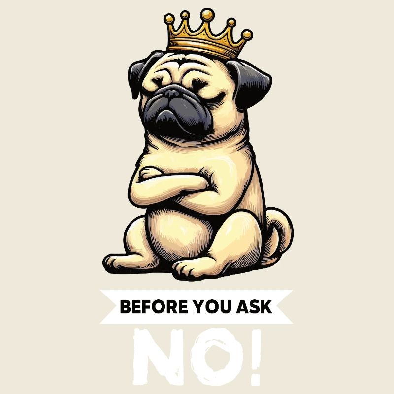 Before You Ask Mops Möpse Mopsbesitzer Mopshalter