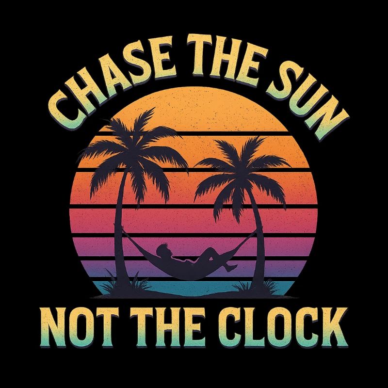 Chase the Sun, Not the Clock