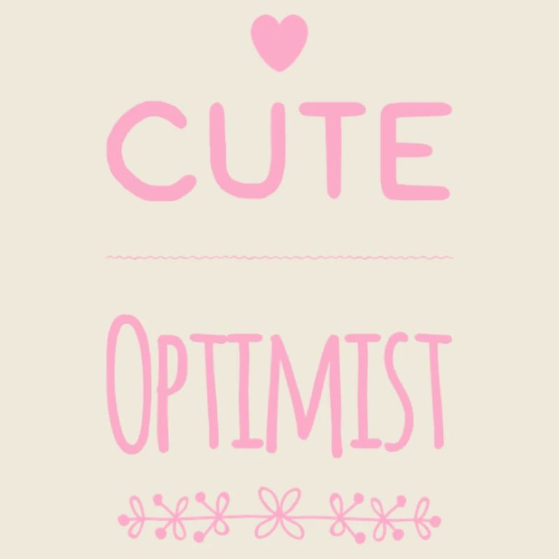 Sprüche BABIES Cute Optimist