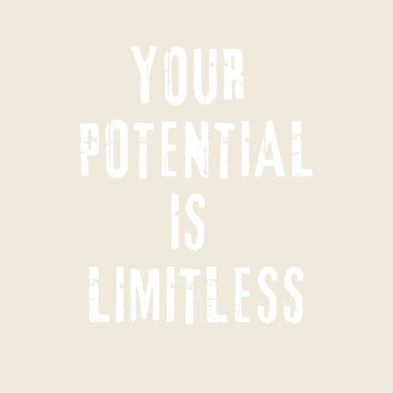 Your potential is limitless