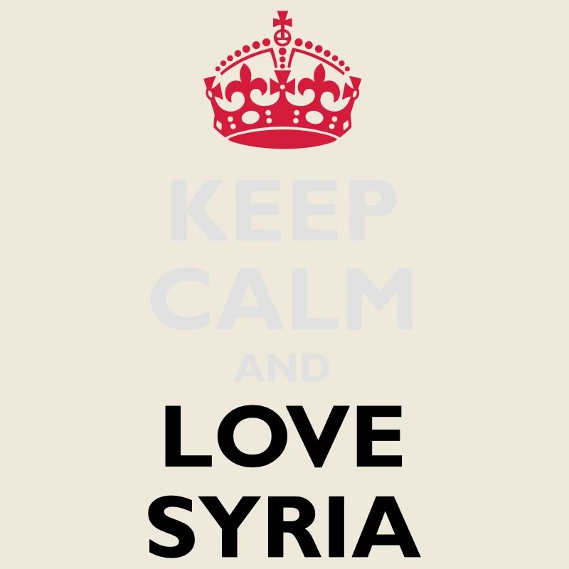 Keep Calm & Love Syria