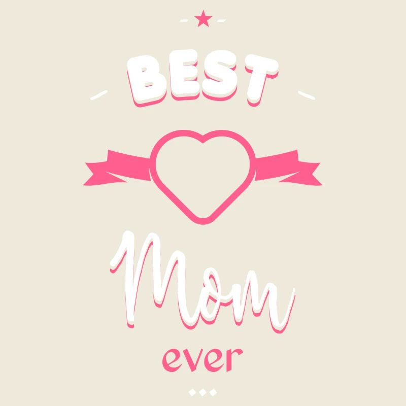 Best Mom ever