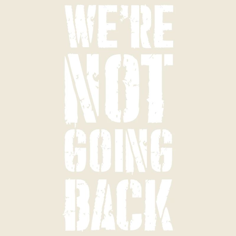 we're not going back