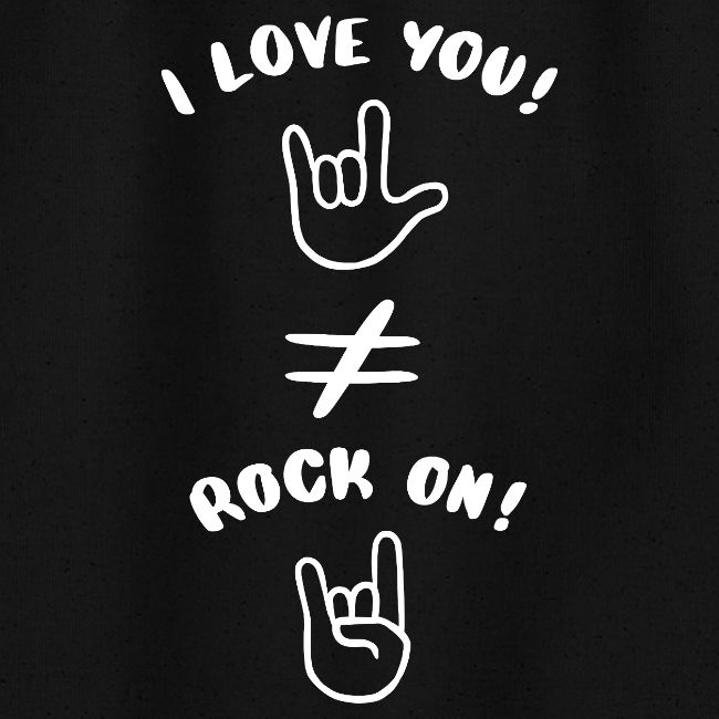 I love you est différent de Rock On (blanc)